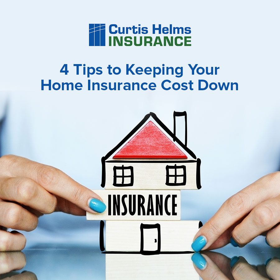 4 Tips to Keeping Your Home Insurance Cost Down